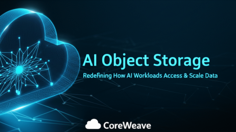 CoreWeave Unveils AI Object Storage, Redefining How AI Workloads Access and Scale Data