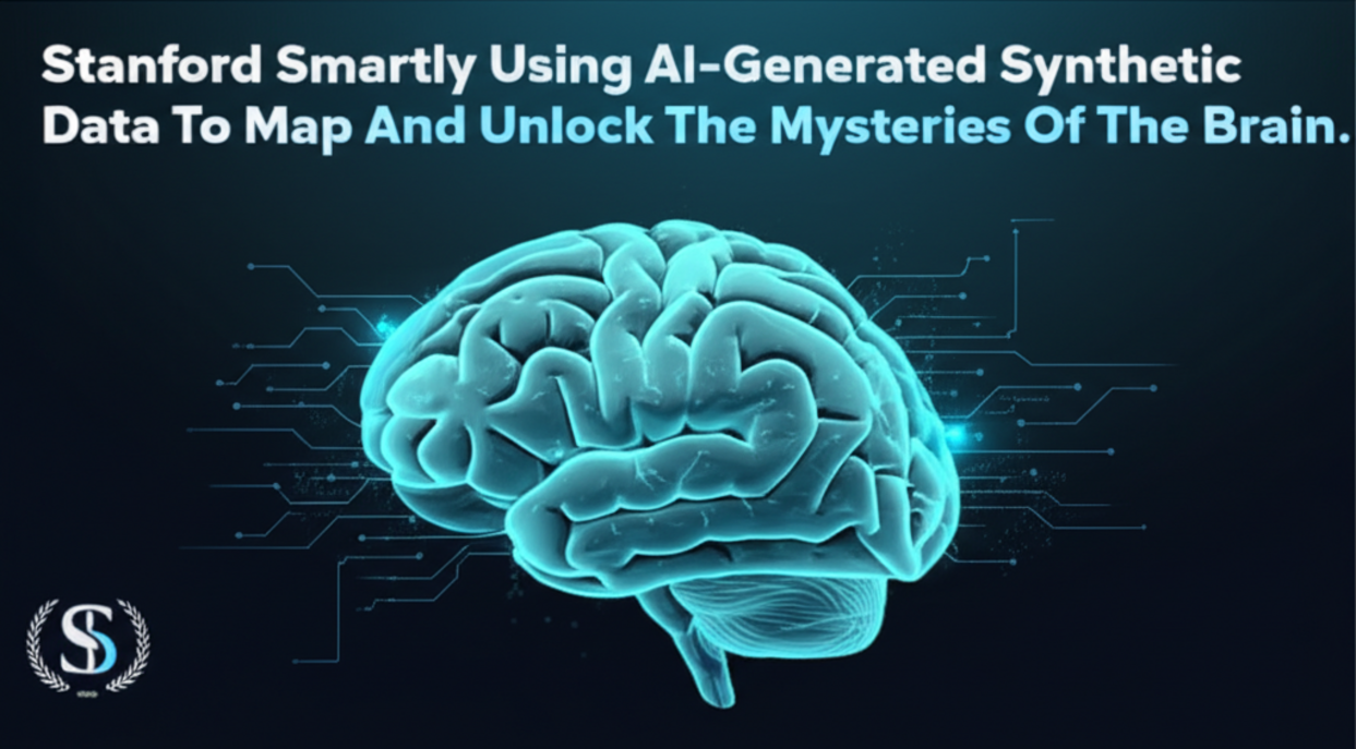 Stanford Smartly Using AI-Generated Synthetic Data To Map And Unlock The Mysteries Of The Brain