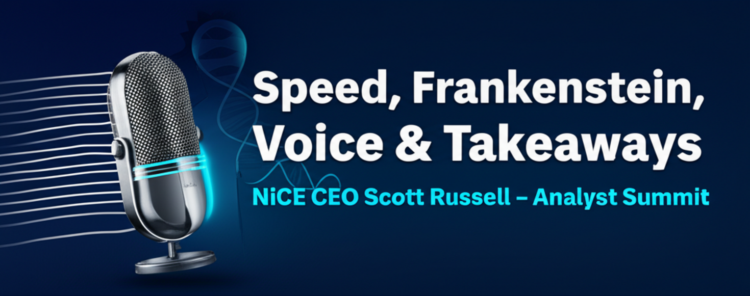 Speed, Frankenstein, voice and other takeaways from NiCE CEO Scott Russell’s keynote at Analyst Summit
